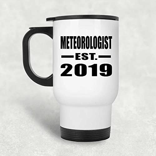 Designsify Метеоролог Създаден EST. 2019, Бяла Пътна Чаша С Изолация от Неръждаема Стомана от 14 унции, Подаръци