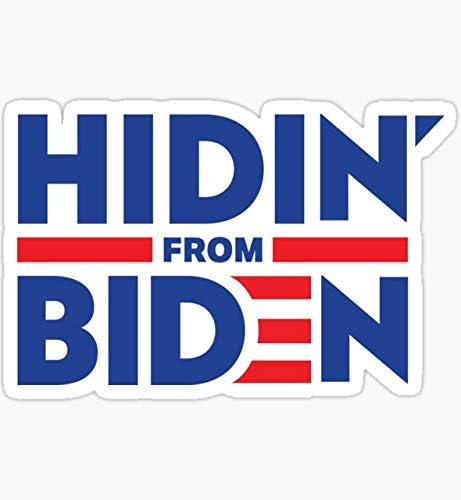 Hidin from Biden - Графична стикер - Стикер за автомобил, Стена, Лаптоп, Мобилен, Камион за прозорци, автомобили,