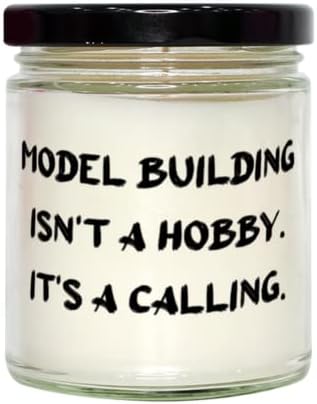 Добра Свещ за създаване на модели, Създаване на модел - това не е Хоби. Това е Призвание, Подарък за мъже и